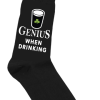 Genius When Drinking    (SOCKS)
