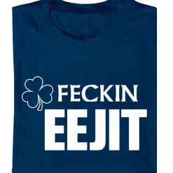 F***in Eejit